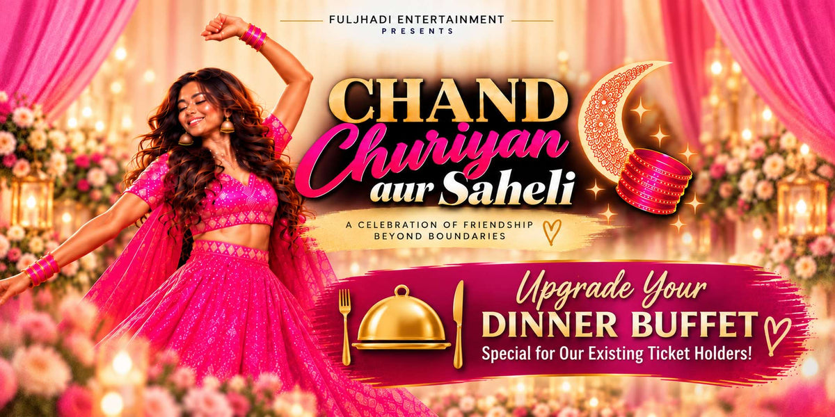 Chand Churiyan Aur Saheli Dinner Addon